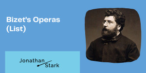 Beitragsbild des Blogbeitrags Bizets Operas (List) 