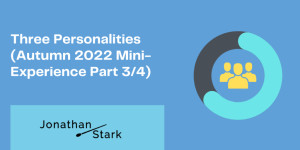 Beitragsbild des Blogbeitrags Three Personalities (Autumn 2022 Mini-Experience Part 3/4)