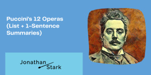 Beitragsbild des Blogbeitrags Puccinis 12 Operas (List + 1-Sentence Summaries) 