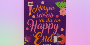 Beitragsbild des Blogbeitrags [Rezension] Tash Skilton „Morgen schreib ich dir ein Happy End“ 