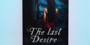 Beitragsbild des Blogbeitrags [Rezension] Nina Hirschlehner „The last Desire: Verlassen“ Teil 1 