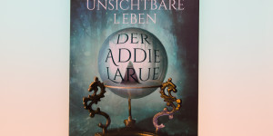 Beitragsbild des Blogbeitrags [Rezension] V.E. Schwab „Das unsichtbare Leben der Addie LaRue“ 