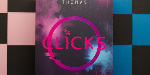 Beitragsbild des Blogbeitrags [Rezension] Christin Thomas „Clicks“ 