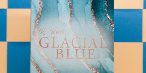 Beitragsbild des Blogbeitrags [Rezension] R. West „Glacial Blue“ 