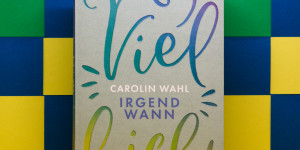Beitragsbild des Blogbeitrags [Rezension] Carolin Wahl „Vielleicht irgendwann“ (Vielleicht Trilogie Band 3) 