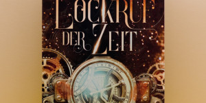 Beitragsbild des Blogbeitrags [Rezension] Celeste Ealain „Lockruf der Zeit“ 