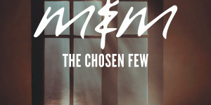 Beitragsbild des Blogbeitrags An Auditory Quest for Identity and Truth: “The Chosen Few” by Me & Melancholy 