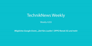 Beitragsbild des Blogbeitrags TechnikNews Weekly #203: Mögliches Google-Event, „Zeit fürs Laufen“, OPPO Reno6 5G und mehr 