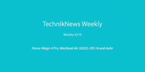 Beitragsbild des Blogbeitrags TechnikNews Weekly #219: Honor Magic 4 Pro, MacBook Air (2022), iOS 16 und mehr 