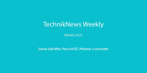 Beitragsbild des Blogbeitrags TechnikNews Weekly #221: Sonos Sub Mini, Poco X4 GT, Polestar 3 und mehr