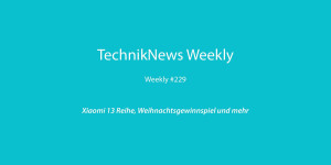 Beitragsbild des Blogbeitrags TechnikNews Weekly #229: Xiaomi 13 Reihe, Weihnachtsgewinnspiel und mehr