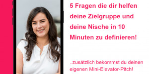 Beitragsbild des Blogbeitrags 5 Fragen die dir helfen deine Zielgruppe und deine Nische in 10 Minuten zu definieren! 