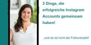 Beitragsbild des Blogbeitrags 3 Punkte, die erfolgreiche Instagram Accounts gemeinsam haben, und es sind nicht die Follower!