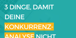 Beitragsbild des Blogbeitrags Gefahr Konkurrenzanalyse – Wieso du dir bei dem Blick auf die Konkurrenz nichts Gutes tust! 