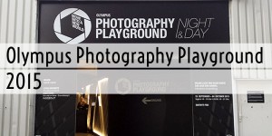 Beitragsbild des Blogbeitrags Olympus Photography Playground 2015