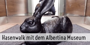 Beitragsbild des Blogbeitrags Albertina Hasenwalk 