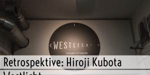 Beitragsbild des Blogbeitrags Restrospektive: Hiroji Kubota, Westlicht 