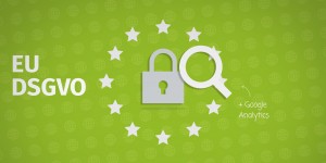 Beitragsbild des Blogbeitrags Google Analytics und die DSGVO – 7 Schritte zur rechtskonformen Nutzung
