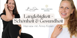 Beitragsbild des Blogbeitrags Langlebigkeit - Schönheit - Gesundheit I Interview mit Anna Klasen 