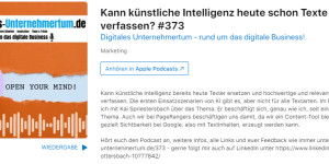 Beitragsbild des Blogbeitrags Kann künstliche Intelligenz heute schon Texte verfassen? #373 Digitales Unternehmertum – rund um das digitale Business! 