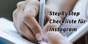 Beitragsbild des Blogbeitrags StepByStep Checkliste für Instagram