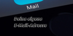 Beitragsbild des Blogbeitrags Deine eigene E-Mail-Adresse
