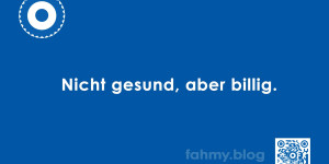 Beitragsbild des Blogbeitrags Nicht gesund, aber billig.