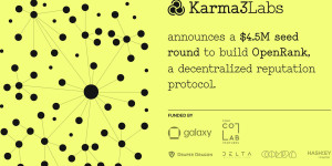 Beitragsbild des Blogbeitrags Karma3 Labs sammelt eine 4,5-Millionen-Dollar-Seed-Runde unter der Leitung von Galaxy und IDEO CoLab, um OpenRank, ein dezentrales Reputationsprotokoll, aufzubauen 