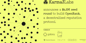 Beitragsbild des Blogbeitrags Karma3 Labs sammelt eine 4,5-Millionen-Dollar-Seed-Runde unter der Leitung von Galaxy und IDEO CoLab, um OpenRank, ein dezentrales Reputationsprotokoll, aufzubauen