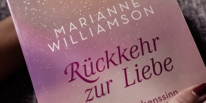 Beitragsbild des Blogbeitrags Mein Buchtipp: Rückkehr zur Liebe