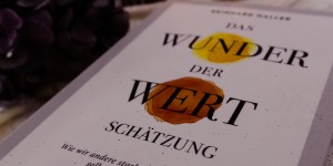 Beitragsbild des Blogbeitrags Buchtipp: Das Wunder der Wertschätzung