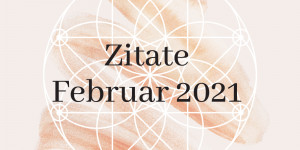 Beitragsbild des Blogbeitrags Zitate Februar 2021
