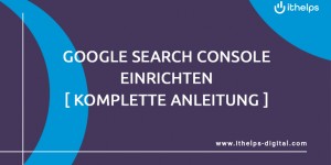 Beitragsbild des Blogbeitrags Google Search Console einrichten [komplette Anleitung] 