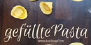 Beitragsbild des Blogbeitrags Gefüllte Pasta: Thunfisch – Tomate – Petersilienbutter – Grana Padana