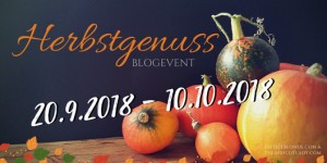 Beitragsbild des Blogbeitrags Zusammenfassung Blogevent Herbstgenuss