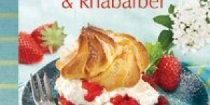 Beitragsbild des Blogbeitrags Rezension: Hinein in den Sommer mit Holunder, Erdbeere & Rhabarber