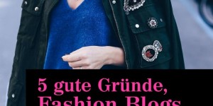 Beitragsbild des Blogbeitrags 5 gute Gründe, Fashion Blogs zu lesen! (+ unsere Top 10 Modeblogs)