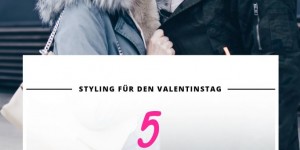 Beitragsbild des Blogbeitrags 5 Outfit Ideen und Styling-Tipps für einen perfekten Valentinstag!