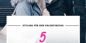 Beitragsbild des Blogbeitrags 5 Outfit Ideen und Styling-Tipps für einen perfekten Valentinstag! 