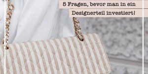 Beitragsbild des Blogbeitrags Take or Toss? 5 Fragen, bevor man in ein Designerteil investiert! 