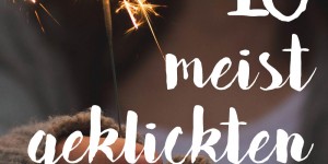 Beitragsbild des Blogbeitrags Die 10 meist geklickten Beiträge 2015