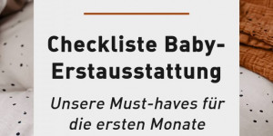 Beitragsbild des Blogbeitrags Baby-Erstausstattung: Unsere Must-haves für die ersten Monate