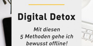 Beitragsbild des Blogbeitrags Digital Detox: Mit diesen 5 Methoden gehe ich bewusst offline! 