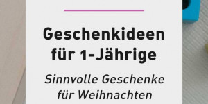 Beitragsbild des Blogbeitrags Weihnachten: Die 16 besten Geschenkideen für 1-Jährige