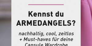 Beitragsbild des Blogbeitrags ARMEDANGELS: Darum liebe ich diese nachhaltige Modemarke!