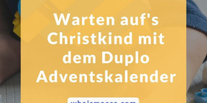 Beitragsbild des Blogbeitrags Warten aufs Christkind mit dem Duplo Adventskalender (zum selber befüllen) 