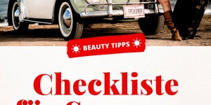 Beitragsbild des Blogbeitrags Beauty-Checkliste für Sommer-Kosmetik! Diese Pflege muss mit in den Urlaub! 