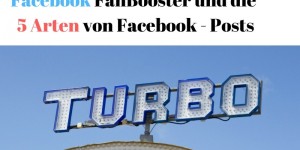 Beitragsbild des Blogbeitrags Facebook FanBooster und die 5 Arten von Facebook – Posts 