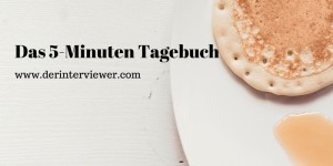 Beitragsbild des Blogbeitrags Das 5-Minuten Tagebuch