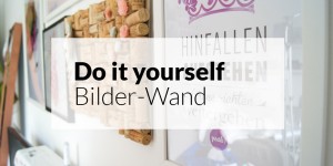 Beitragsbild des Blogbeitrags DIY Bilderwand
